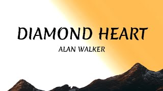 Alan Walker  Diamond Heart Lyrics feat Sophia Somajo [upl. by Aloysius]