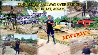 CINNAMARA RAILWAY OVER BRIDGE  IN JORHAT ASSAM  যোৰহাট জিলাৰ টিতীয় খন উৰনিয়া সেঁতু [upl. by Eilliw137]