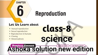 Reproduction  class8  science  chapter6  ashoka solution new edition give Description [upl. by Initsed626]