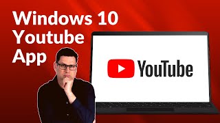 How to get the YOUTUBE APP on Windows 10 [upl. by Acino258]