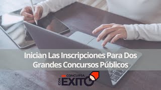 Inician Las Inscripciones Para Dos Grandes Concursos Públicos [upl. by Ahsenauq]