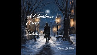 Canto di Natale C Dickens  Audiolibro integrale [upl. by Oeram594]