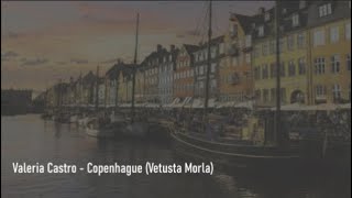 🎵 Valeria Castro  Copenhague Vetusta Morla  Letra [upl. by Ycnuahc]