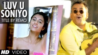 quotLuv U Soniyoquot Title Song by Remo Fernandes  Tanuj Virwani Neha Hinge [upl. by Notsek]