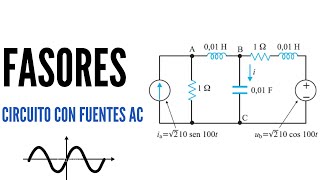 FASORES en un CIRCUITO RLC  circuito con FUENTES AC  circuito en CORRIENTE ALTERNA ejercicio [upl. by Minier]