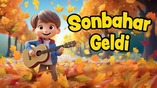 SONBAHAR GELDİ  Yeni Çocuk Şarkısı [upl. by Ydennek522]