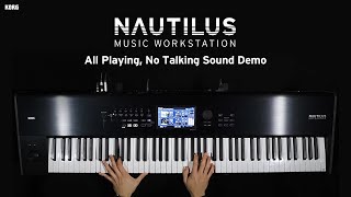 Korg NAUTILUS  All Playing No Talking Sound Demo [upl. by Eiraminot946]