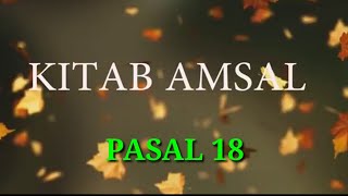 Amsal Pasal 18 [upl. by Ervine884]