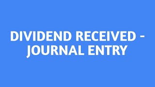 Dividend Received Journal Entry [upl. by Yvonne]