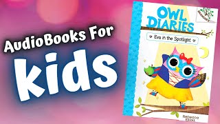 Kids Book Read Aloud Owl Diaries Eva in the Spotlight By Rebecca Elliot [upl. by Colb417]