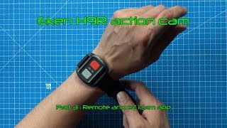 Eken H9R 4K action cam  Part 3  Remote and eZ iCam app [upl. by Odawa]