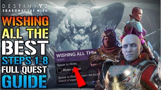 Destiny 2 quotWishing All The Bestquot FULL QUEST GUIDE Steps 18 Season Of The Wish [upl. by Dash]