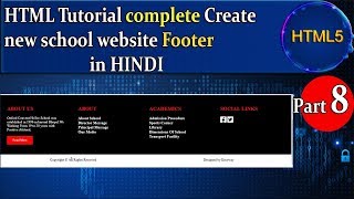 HTML Tutorial complete Create new school website Footer part 8 in Hindi [upl. by Melburn]