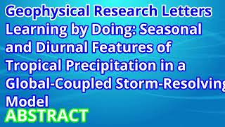 Learning by Doing Seasonal and Diurnal Features of Tropical Precipitation in a GlobalCoupled Storm [upl. by Klimesh]