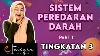 eTuisyen TINGKATAN 3 SAINS  Bab 2  Sistem Peredaran Darah PART 1 [upl. by Eerbua]