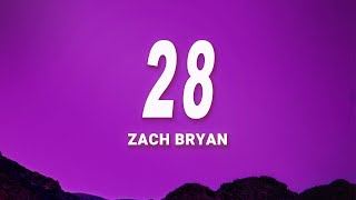 Zach Bryan  28 Lyrics [upl. by Joice]