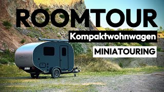 Erste Roomtour durch unseren neuen MINIATOURING Kompaktwohnwagen [upl. by Ativ]