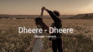 Dheere Dheere  slowed  reverb  Devara Second Single  NTR  Janhvi Kapoor  Anirudh [upl. by Redienhcs]