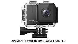 Apeman TRAWO Action Camera 4K Timelapse Test [upl. by Almeida]