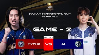 Game  2 MYTHIC SEAL vs AI ESPORTS  MIC [upl. by Ipoillak48]