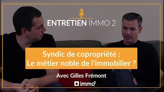 Syndic de copropriété  Le métier noble de l’immobilier [upl. by Etireuqram882]