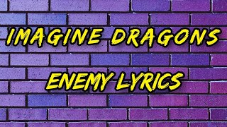 Imagine Dragons  enemy lyrics [upl. by Urbai]