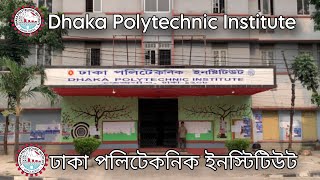 ঢাকা পলিটেকনিক ইনস্টিটিউট । পুরো ক্যাম্পাসটি দেখুন এক নজরে । Dhaka Polytechnic Institute [upl. by Dodi]