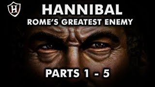 Hannibal PARTS 1  5 ⚔️ Romes Greatest Enemy ⚔️ Second Punic War [upl. by Liesa]