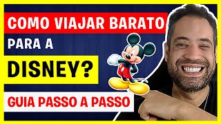 COMO VIAJAR BARATO PARA A DISNEY GUIA PASSO A PASSO COMPLETO ATUALIZADO [upl. by Githens]