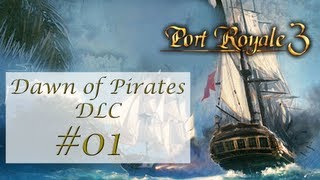 Port Royale 3  D01  Dawn of Pirates  Lets Play  Deutsch  Full HD [upl. by Ydarb674]