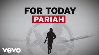 For Today  Pariah Official Lyric Video [upl. by Herm]