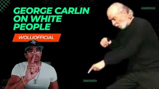 George Carlin On White People  Reaction [upl. by Anomar947]