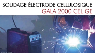 SOUDAGE ÉLECTRODES CELLULOSIQUES avec GALA 2000 CEL GE [upl. by Junette196]