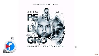 Kelmitt ft Kendo Kaponi  Adicta al Peligro [upl. by Leakim]