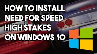 How to Install NFS High Stakes on a Windows 10 PC  Classic NFS PC Tutorials [upl. by Roshan]