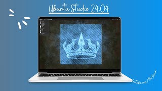 First Look UBUNTU STUDIO 2404 LTS quotNoble Numbatquot STABLE [upl. by Idyak]