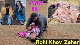 Ruhi Khov Zahar  Part 88  Kashmiri Drama [upl. by Amar]