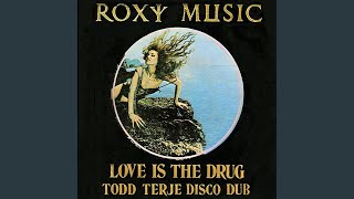 Love Is The Drug Todd Terje Disco Dub [upl. by Neale]