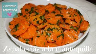 Zanahorias a la mantequilla Fácil y rápidas de preparar  Suscríbete a Cocinar Enamora [upl. by Edson]