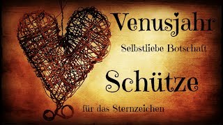 Schütze Venusjahr Selbstliebe Botschaft 💕 [upl. by Rory]