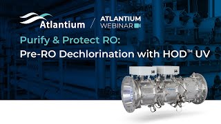 OnDemand Webinar Purify and Protect RO PreRO Dechlorination with HOD™ UV [upl. by Helban]