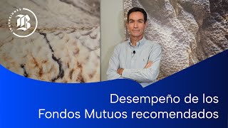 Desempeño de los Fondos Mutuos recomendados [upl. by Barn]