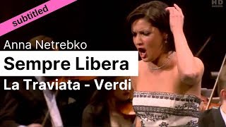 Opera Lyrics  Sempre libera La Traviata Verdi ♪ Anna Netrebko ♪ English amp Italian [upl. by Rrats295]