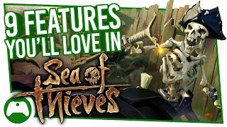 9 Awesome Features Youll Love In Sea Of Thieves [upl. by Ahsieker]