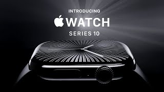 Introducing Apple Watch Series 10  Apple [upl. by Namso302]