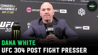 Dana White I’m never upping the fg bonuses again  UFC 304 Post Fight Press Conference [upl. by Lesli791]