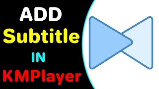 How To Add Subtitle In Kmplayer 2022 [upl. by Bred]