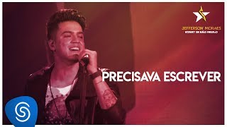 Jefferson Moraes  Precisava Escrever DVD Start in São Paulo Vídeo Oficial [upl. by Marybelle]