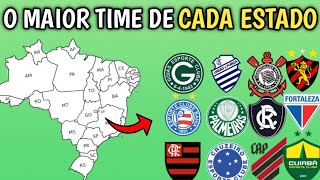 QUAL O MAIOR TIME DE CADA ESTADO [upl. by Ollayos]