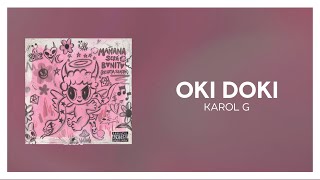 KAROL G  OKI DOKI  LetraLyrics [upl. by Dnomad]